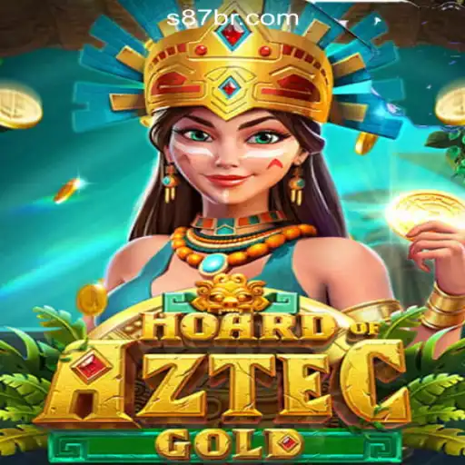 Discover the Thrills of HoardofAztecgold: A Guide to S87.GAME Oficial Slots Brasil #1